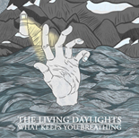 The Living Daylights - What Keeps You Breathing - CD
